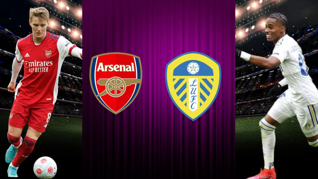Prediksi Arsenal vs Leeds : The Gunners siap menjaga momentum manis